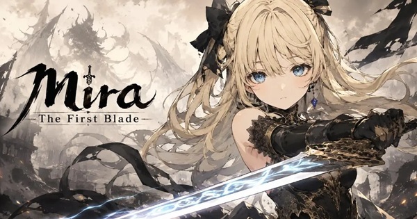 Mira: The First Blade – Kiệt tác nhập vai thần thoại mở đăng ký trước phiên bản toàn cầu