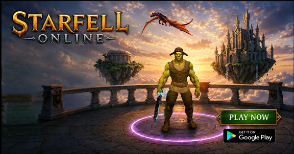 Starfell Online – Làn gió hoang dại và thuần túy của dòng game nhập vai