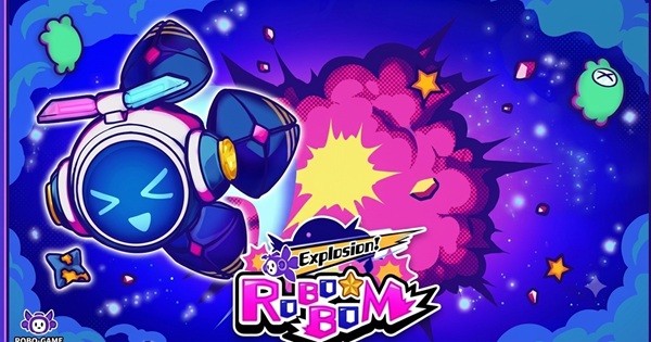 Explosion ROBOBOM – Trận chiến bùng nổ vũ trụ cực đã tay