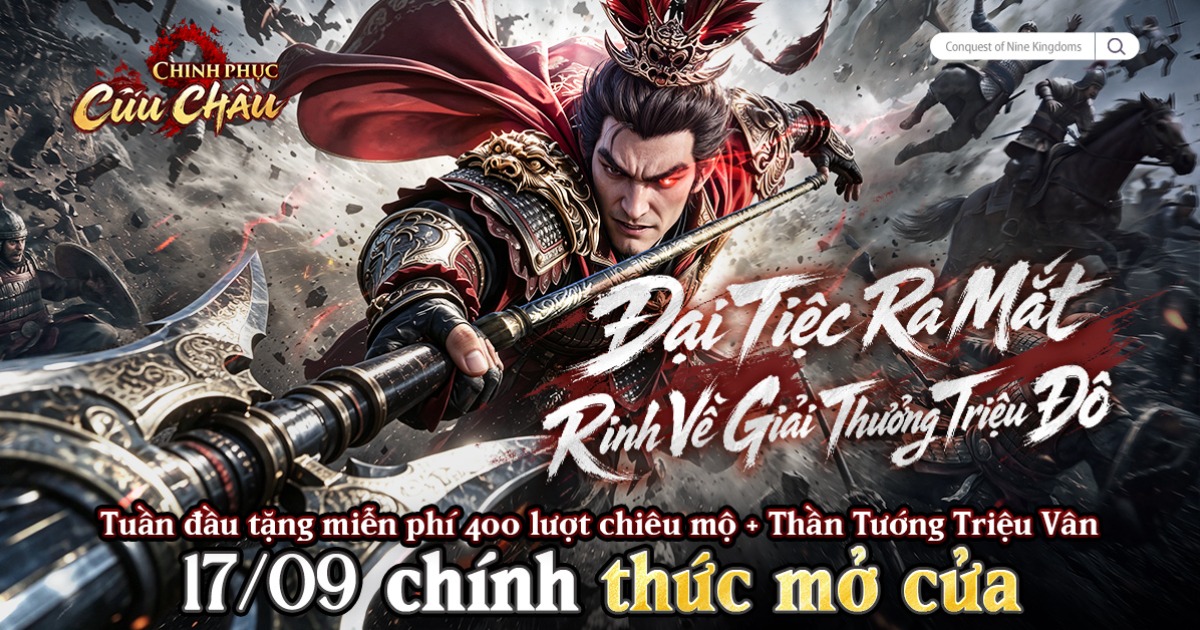 Chinh Phục Cửu Châu chính thức Open Beta, mở giải đấu tiền thưởng 1 triệu USD